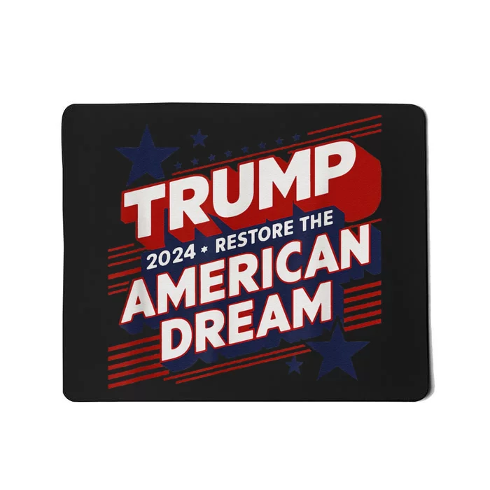 Trump 2024 Restore American Dream Mousepad