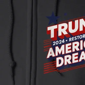 Trump 2024 Restore American Dream Full Zip Hoodie