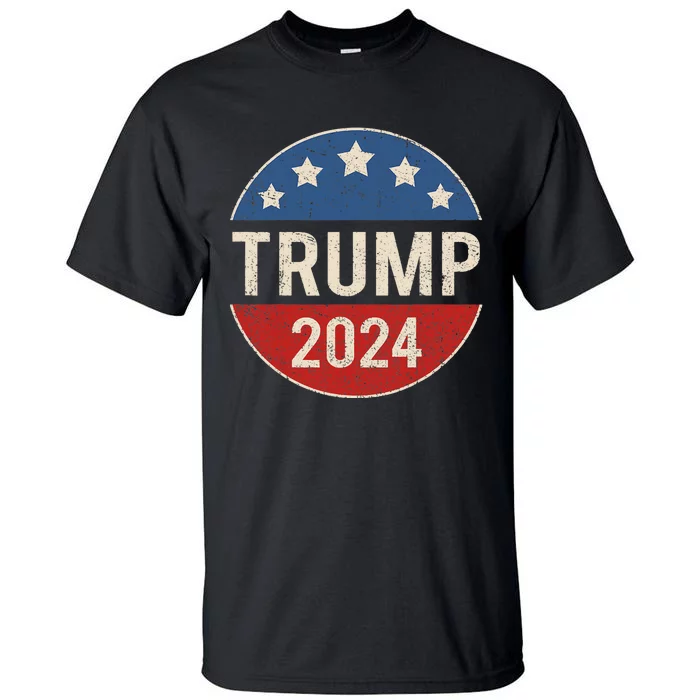 Trump 2024 Retro Campaign Button Re Elect President Trump Tall T-Shirt