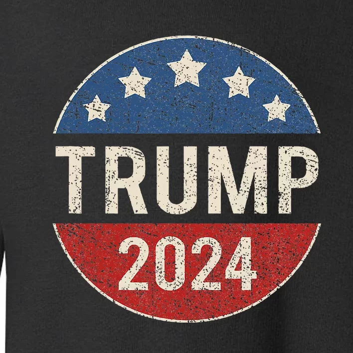 Trump 2024 Retro Campaign Button Re Elect President Trump Toddler Sweatshirt