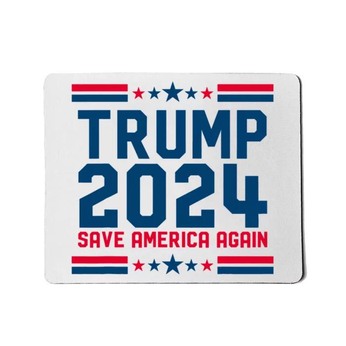 Trump 2024 Save America Again Pro Trump Trump Election Mousepad