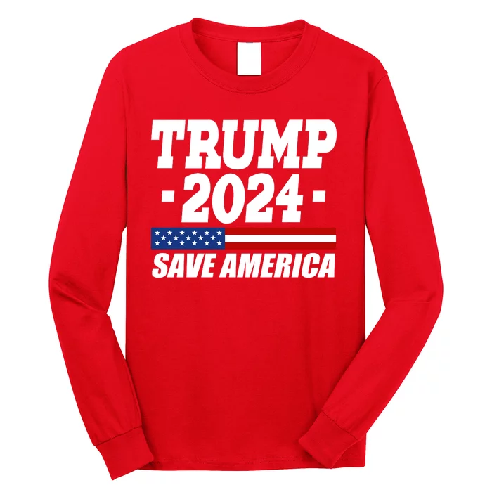 Trump 2024 Save America Long Sleeve Shirt