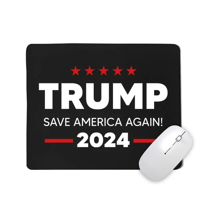 Trump 2024 Save America Again Mousepad