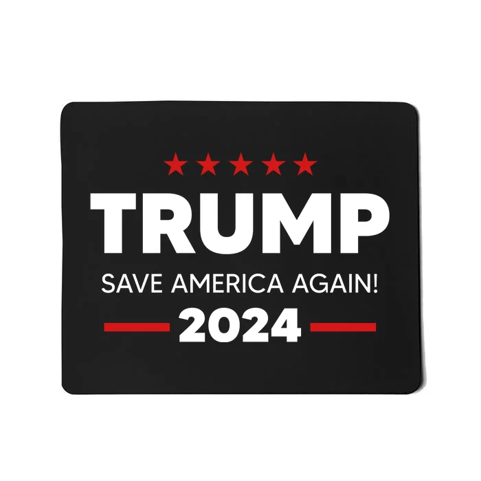 Trump 2024 Save America Again Mousepad