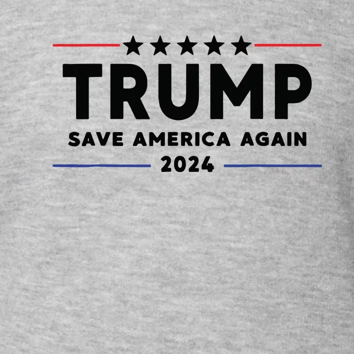 Trump 2024 Save America Again Vote Trump White Toddler Sweatshirt