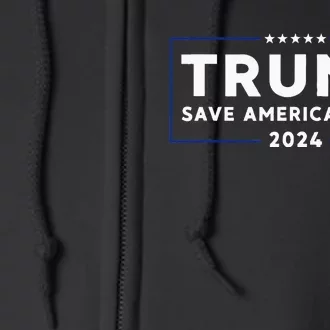 Trump 2024 Save America Save America Again Trump Full Zip Hoodie