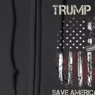 Trump 2024 Save America Again American Flag Gun Full Zip Hoodie