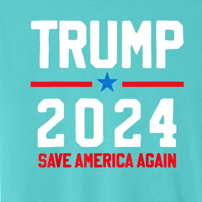 Trump 2024 Save America Again Pro Trump ChromaSoft Performance T-Shirt