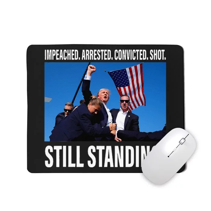 Trump 2024 Still Standing Mousepad