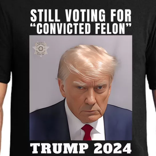 Trump 2024 Still Voting For Convicted Felon Political Pajama Set