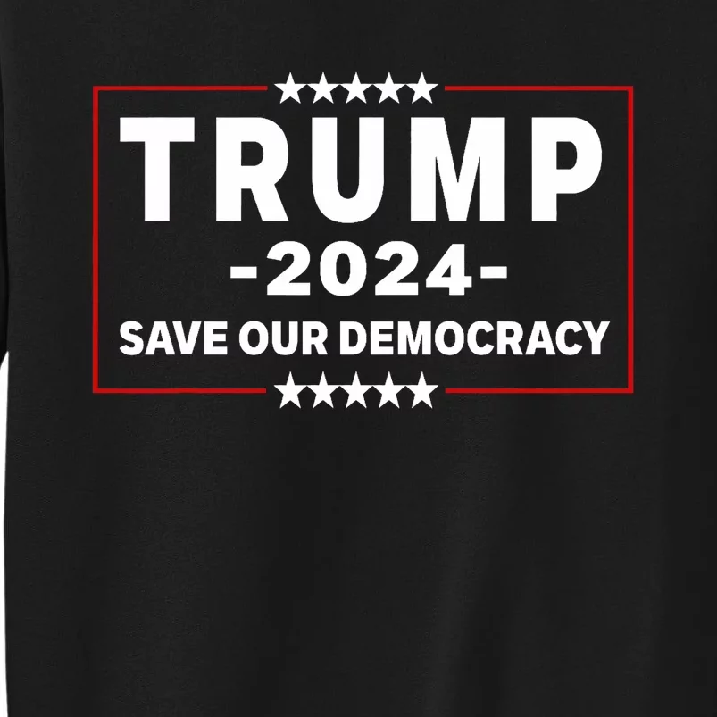 Trump 2024 Save Our Democracy Voting Political Design Sweatshirt