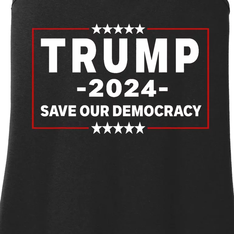 Trump 2024 Save Our Democracy Voting Political Design Ladies Essential Tank