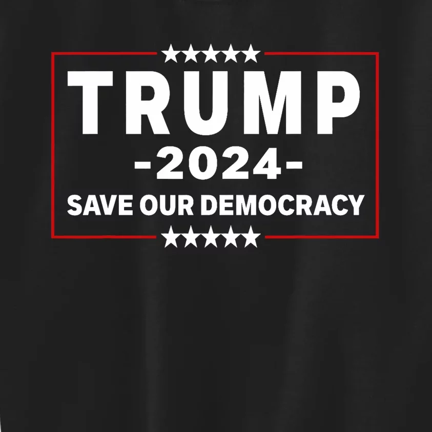 Trump 2024 Save Our Democracy Voting Political Design Kids Sweatshirt