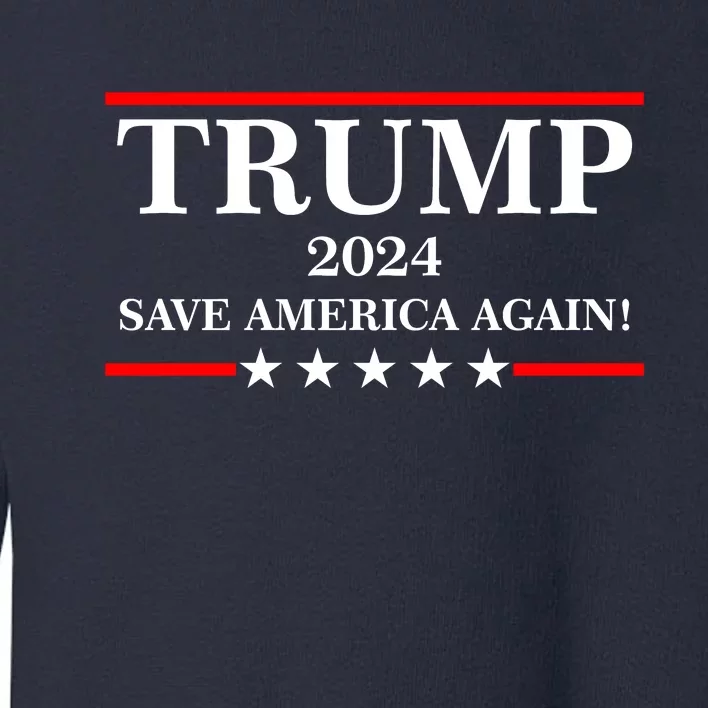 Trump 2024 Save America Again USA President Vote Toddler Sweatshirt