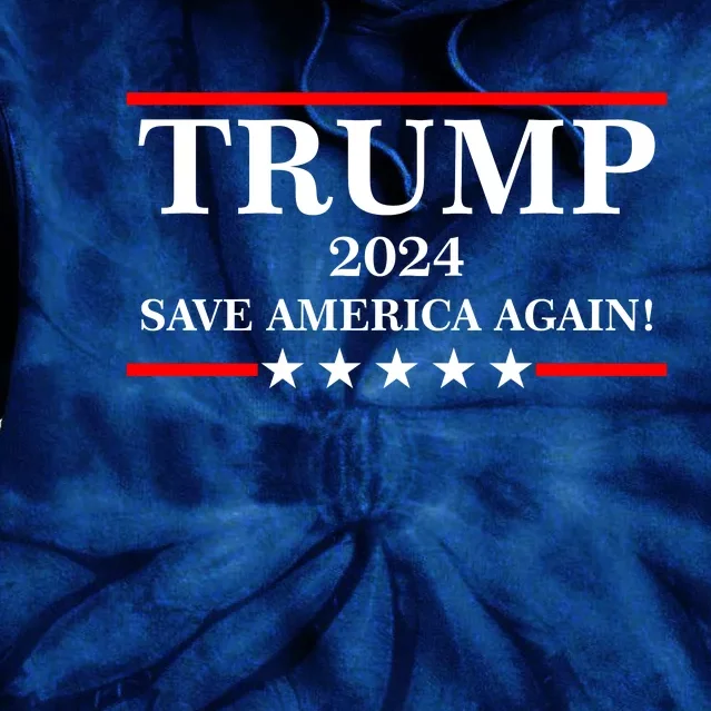 Trump 2024 Save America Again USA President Vote Tie Dye Hoodie