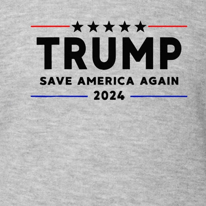 Trump 2024 Save America Again Vote Trump White Toddler Sweatshirt