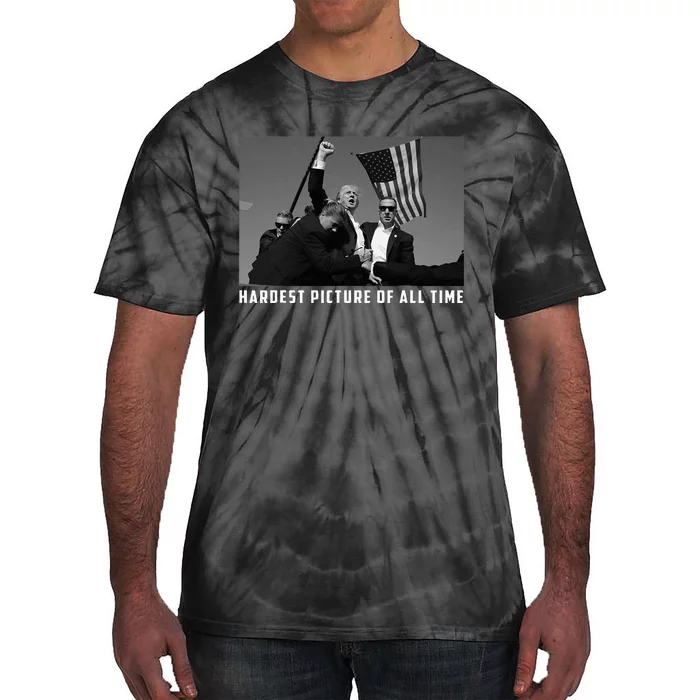 Trump 2024 Shooting President Hardest Picture Of All Time Tie-Dye T-Shirt