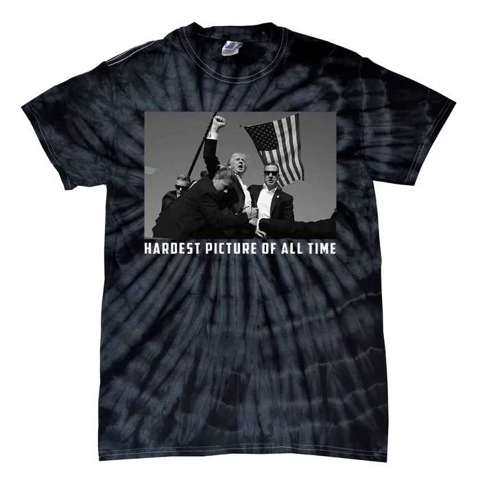 Trump 2024 Shooting President Hardest Picture Of All Time Tie-Dye T-Shirt