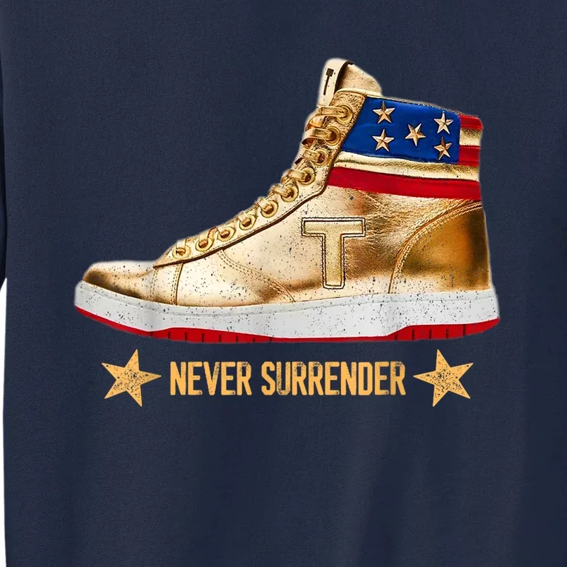 Trump 2024 Sneakers Never Surrender Pro Trump Gift Tall Sweatshirt