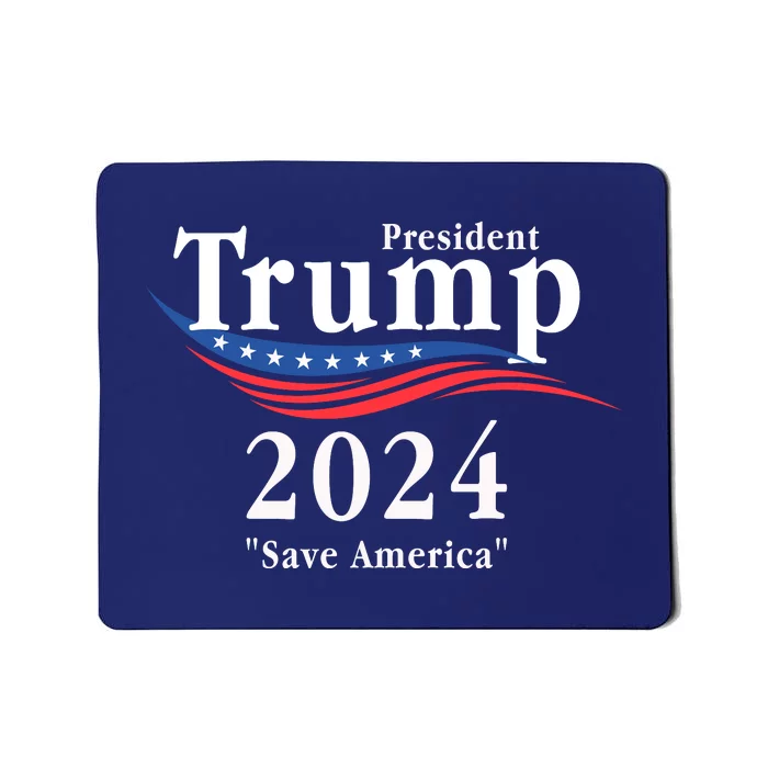 Trump 2024 Save America Re Elect President Donald Trump Mousepad