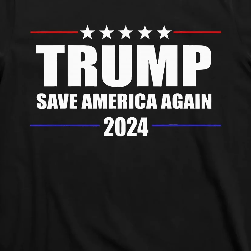 Trump 2024 Save America Save America Again Trump T-Shirt