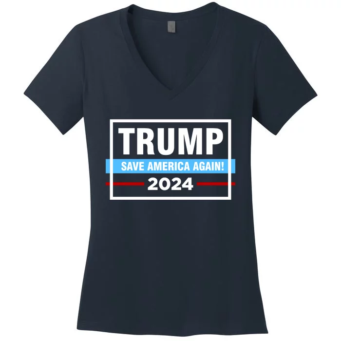 Trump 2024 Save America Again Women's V-Neck T-Shirt