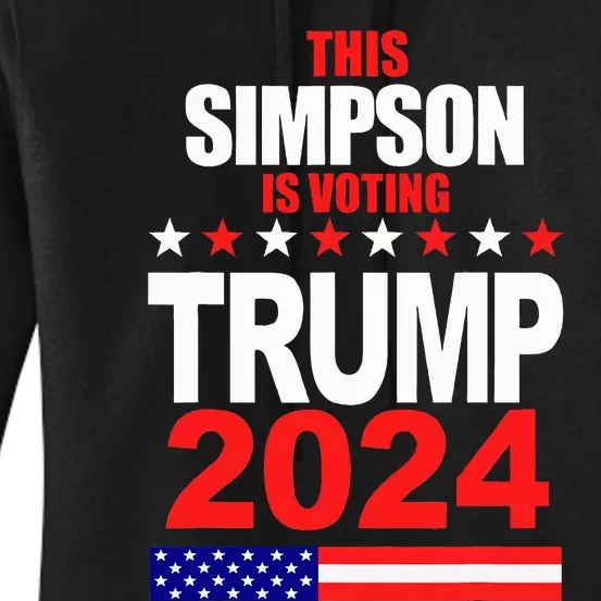 Trump 2024 Simpson Surname Family Voting Supporter Women's Pullover Hoodie