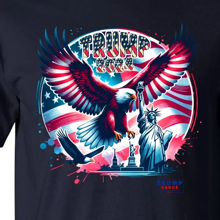 Trump 2024 Statue Of Liberty Eagle Freedom Tall T-Shirt