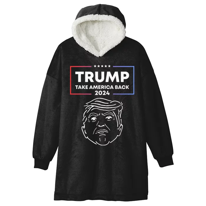 Trump 2024 Take America Back Election The Return Hooded Wearable Blanket