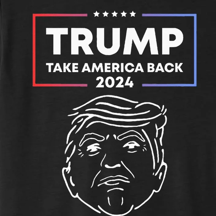 Trump 2024 Take America Back Election The Return ChromaSoft Performance T-Shirt