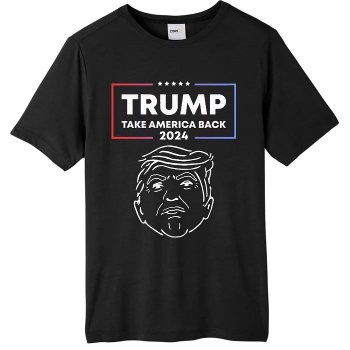 Trump 2024 Take America Back Election The Return ChromaSoft Performance T-Shirt