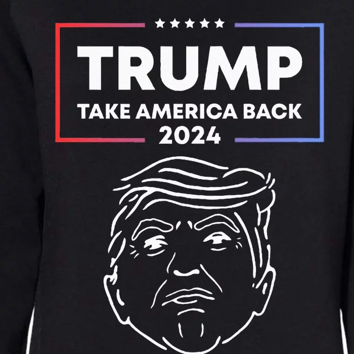 Trump 2024 Take America Back Election The Return Womens California Wash Sweatshirt