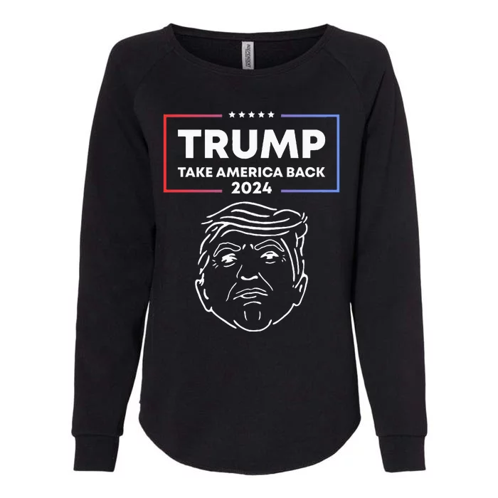 Trump 2024 Take America Back Election The Return Womens California Wash Sweatshirt