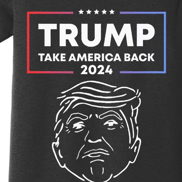 Trump 2024 Take America Back Election The Return Baby Bodysuit