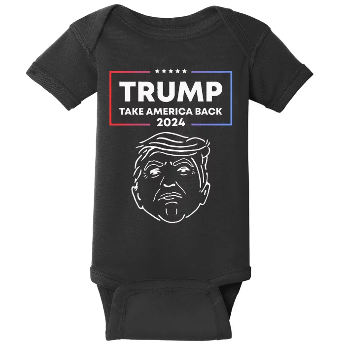 Trump 2024 Take America Back Election The Return Baby Bodysuit