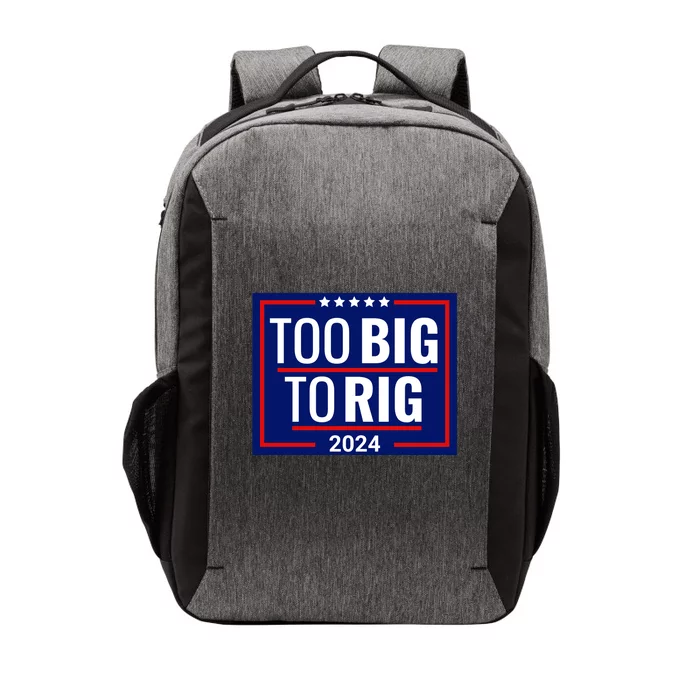 Trump 2024 Too Big To Rig Vector Backpack