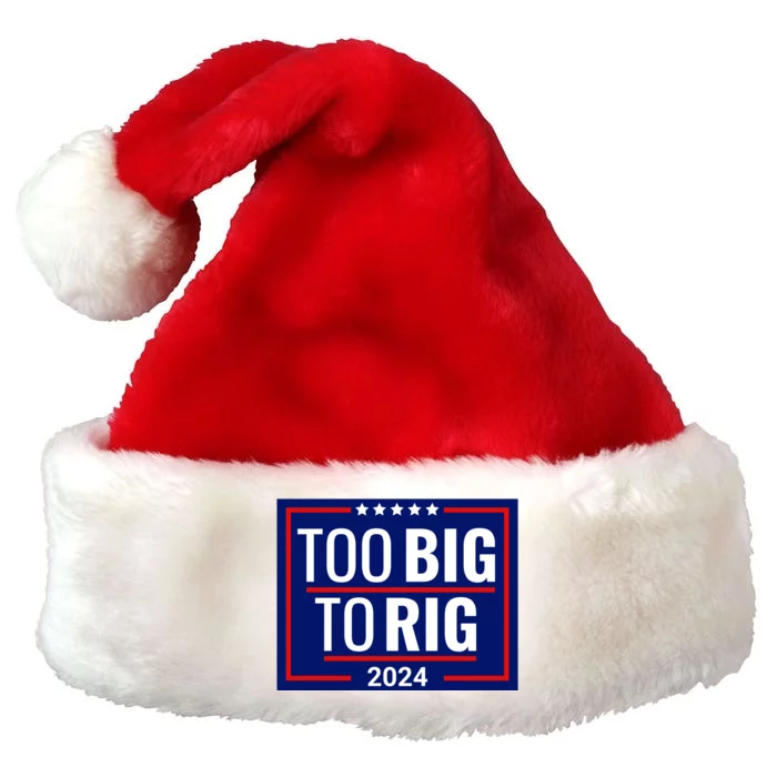 Trump 2024 Too Big To Rig Premium Christmas Santa Hat