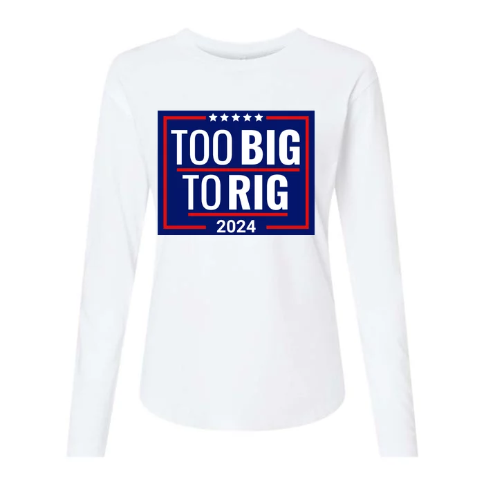 Trump 2024 Too Big To Rig Womens Cotton Relaxed Long Sleeve T-Shirt