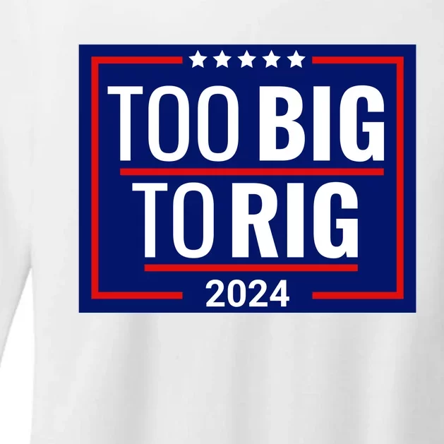 Trump 2024 Too Big To Rig Womens CVC Long Sleeve Shirt