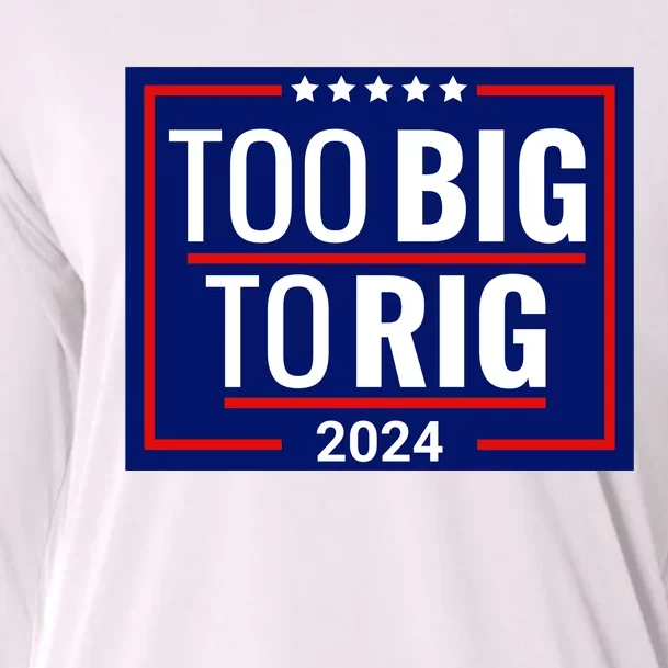 Trump 2024 Too Big To Rig Cooling Performance Long Sleeve Crew