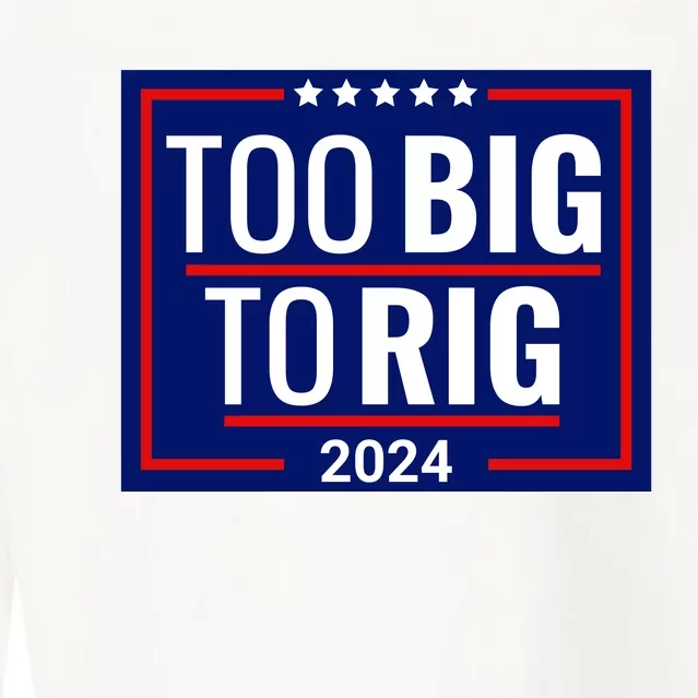 Trump 2024 Too Big To Rig Cropped Pullover Crew