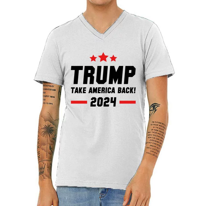 Trump 2024 Take America Back V-Neck T-Shirt