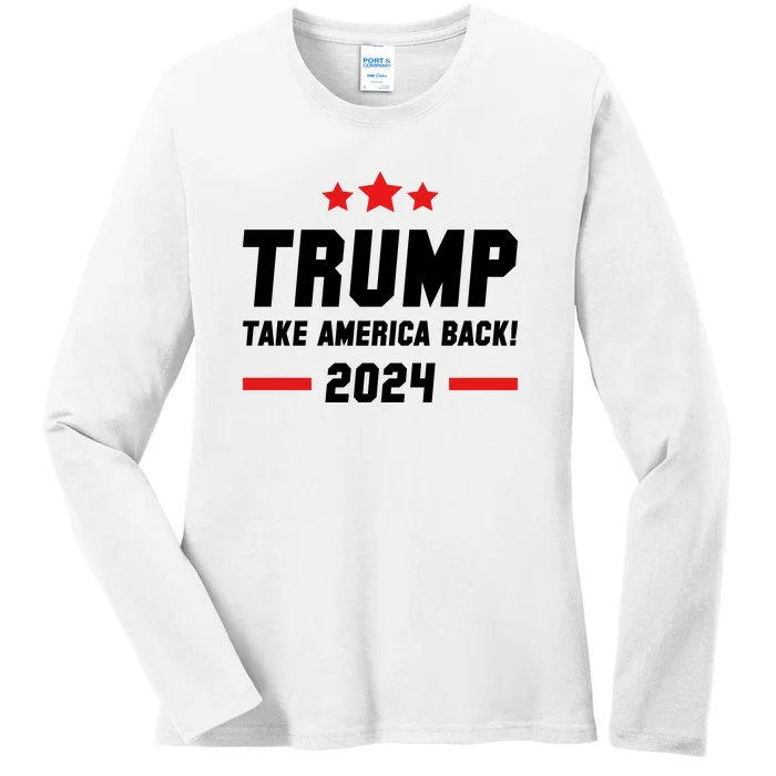 Trump 2024 Take America Back Ladies Long Sleeve Shirt