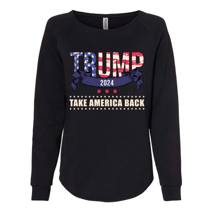 Trump 2024 Take America Back Election Womens California Wash Sweatshirt