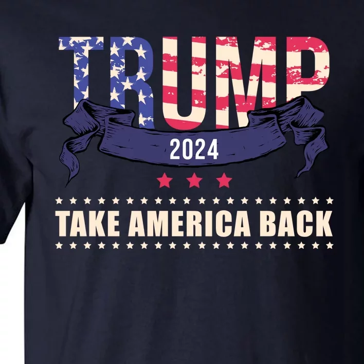 Trump 2024 Take America Back Election Tall T-Shirt