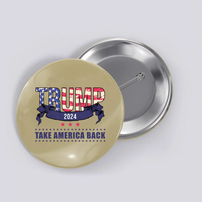 Trump 2024 Take America Back Election Button