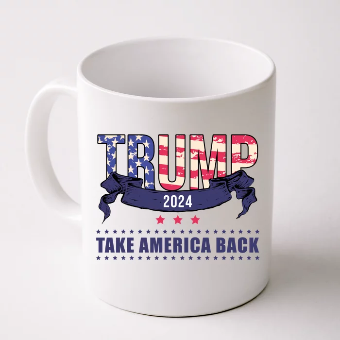 Trump 2024 Take America Back Election Front & Back Coffee Mug