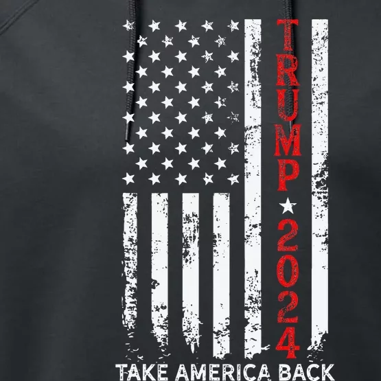 Trump 2024 Take America Back Election Patriotic Flag Performance Fleece Hoodie