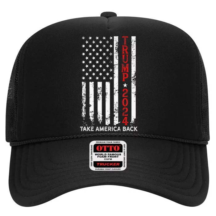 Trump 2024 Take America Back Election Patriotic Flag High Crown Mesh Trucker Hat