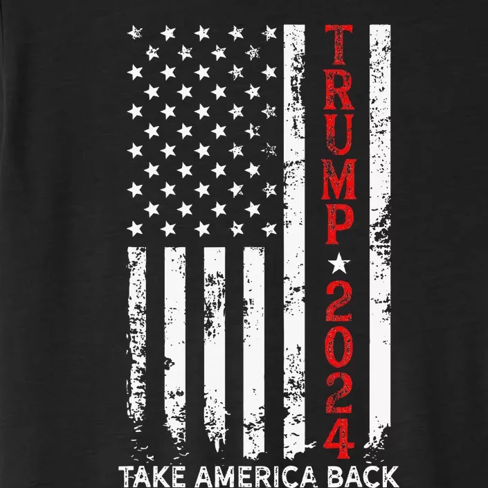 Trump 2024 Take America Back Election Patriotic Flag ChromaSoft Performance T-Shirt